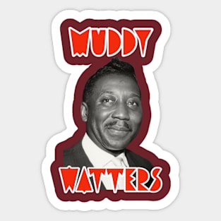 Muddy Waters Sticker